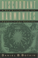 Discordant Harmonies: A New Ecology for the Twenty-First Century