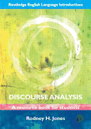Discourse Analysis: A Resource Book for Students
