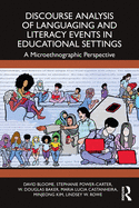 Discourse Analysis of Languaging and Literacy Events in Educational Settings: A Microethnographic Perspective