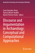 Discourse and Argumentation in Archaeology: Conceptual and Computational Approaches
