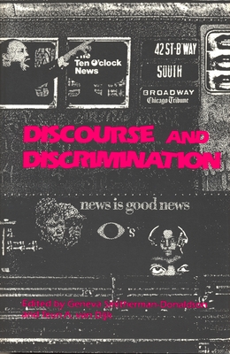 Discourse and Discrimination - Smitherman-Donaldson, Geneva (Editor), and Van Dijk, Teun a (Editor)