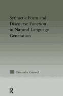 Discourse Function & Syntactic Form in Natural Language Generation