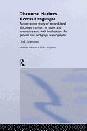 Discourse Markers Across Languages: A Contrastive Study of Second-Level Discourse Markers in Native and Non-Native Text with Implications for General and Pedagogic Lexicography