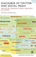 Discourse of Twitter and Social Media: How We Use Language to Create Affiliation on the Web
