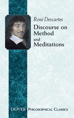 Discourse on Method and Meditations - Descartes, Ren�, and Haldane, Elizabeth S (Translated by), and Ross, G R T (Translated by)