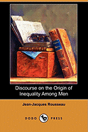 Discourse on the Origin of Inequality Among Men (Dodo Press)