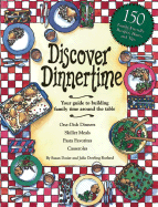 Discover Dinnertime: Your Guide to Building Family Time Around the Table