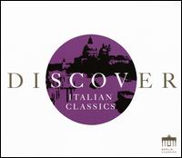 Discover Italian Classics - Hans Werner W�tzig (oboe); Jurgen Abel (oboe); Krist�f Bar�ti (violin); Le Nuove Musiche; Manfred Scherzer (violin);...
