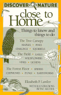 Discover Nature Close to Home: Things to Know and Things to Do