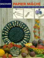 Discover Papier Mache