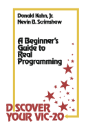 Discover Your Vic-20: A Beginner's Guide to Real Programming