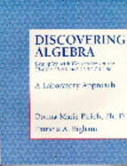 Discovering Algebra: Examples with Keystrokes on the Ti-83/Ti-82 and Ti-85/Ti-86, a Laboratory Approach