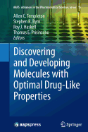 Discovering and Developing Molecules with Optimal Drug-Like Properties