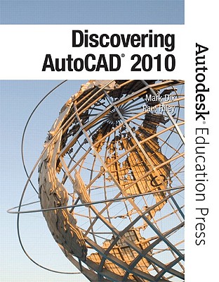 Discovering AutoCAD 2010 - Dix, Mark, and Riley, Paul