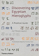 Discovering Egyptian Hieroglyphs: A Practical Guide
