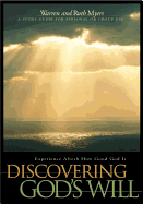 Discovering God's Will: Experience Afresh How Good God Is