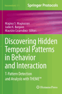 Discovering Hidden Temporal Patterns in Behavior and Interaction: T-Pattern Detection and Analysis with THEMETM