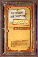 Discovering Impressionism: The Life of Paul Durand-Ruel