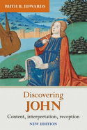 Discovering John: Content, Interpretation, Reception