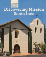 Discovering Mission Santa In�s