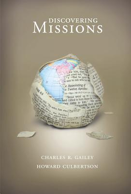 Discovering Missions - Gailey, Charles R, and Culbertson, Howard