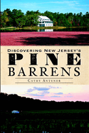 Discovering New Jersey's Pine Barrens