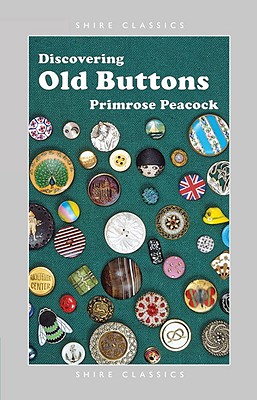 Discovering Old Buttons - Peacock, Primrose