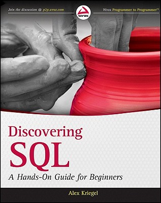 Discovering SQL: A Hands-On Guide for Beginners - Kriegel, Alex