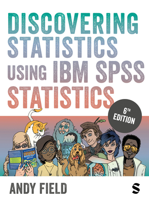 Discovering Statistics Using IBM SPSS Statistics - Field, Andy
