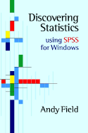 Discovering Statistics Using SPSS for Windows: Advanced Techniques for Beginners