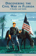 Discovering the Civil War in Florida: A Reader and Guide