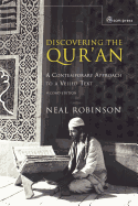 Discovering the Qur'an: A Contemporary Approach to a Veiled Text - 2nd edition