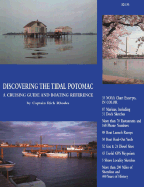 Discovering the Tidal Potomac: A Cruising Guide and Boating Reference - Rhodes, Rick, Captain, and Wright, Julie (Editor)