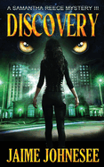 Discovery: A Samantha Reece Mystery