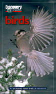 Discovery Channel: Birds: An Explore Your World Handbook