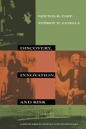 Discovery, Innovation, and Risk: Case Studies in Science and Technology