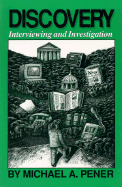 Discovery: Interviewing and Investigation