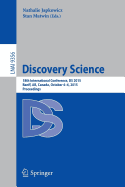 Discovery Science: 18th International Conference, DS 2015, Banff, AB, Canada, October 4-6, 2015. Proceedings