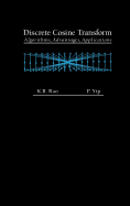 Discrete Cosine Transform: Algorithms, Advantages, Applications