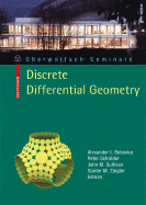 Discrete Differential Geometry - Tu Berlin, Alexander I Bobenko (Editor), and Schr�der, Peter (Editor), and Sullivan, John M (Editor)
