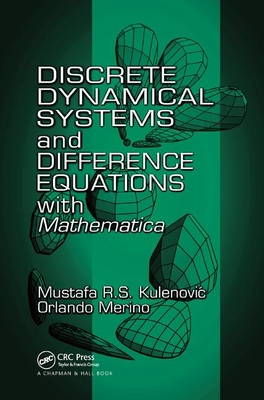 Discrete Dynamical Systems and Difference Equations with Mathematica - Kulenovic, Mustafa R.S., and Merino, Orlando