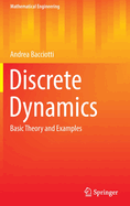 Discrete Dynamics: Basic Theory and Examples