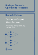Discrete-Event Simulation: Modeling, Programming, and Analysis