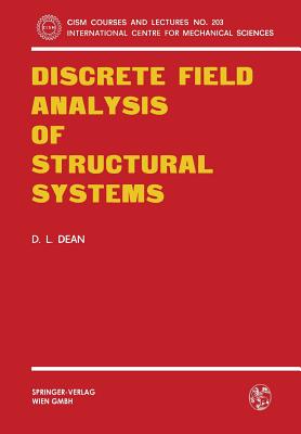 Discrete Field Analysis of Structural Systems - Dean, Donald L