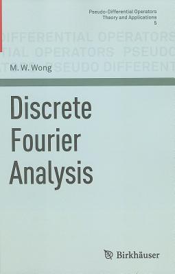 Discrete Fourier Analysis - Wong, M. W.