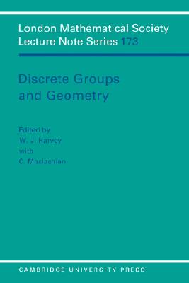 Discrete Groups and Geometry - Harvey, W. J. (Editor), and Maclachlan, C. (Editor)