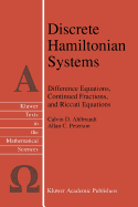 Discrete Hamiltonian Systems: Difference Equations, Continued Fractions, and Riccati Equations