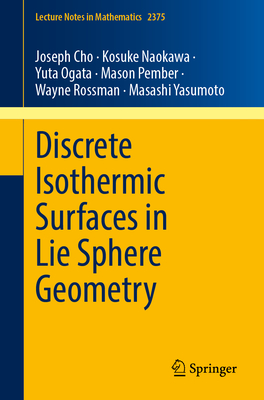 Discrete Isothermic Surfaces in Lie Sphere Geometry - Cho, Joseph, and Naokawa, Kosuke, and Ogata, Yuta