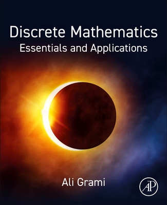 Discrete Mathematics: Essentials and Applications - Grami, Ali