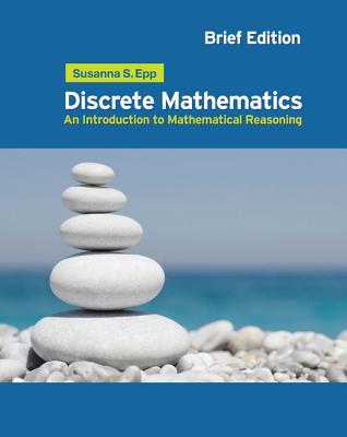 Discrete Mathematics: Introduction to Mathematical Reasoning - Epp, Susanna S
